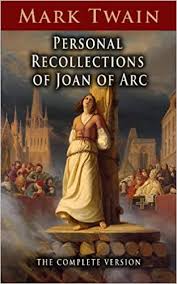 La pucelle d'orléans) or maid of lorraine (french: Amazon Com Personal Recollections Of Joan Of Arc The Complete Version Ebook Twain Mark Kindle Store