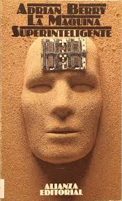 La máquina superinteligente by Adrian Berry