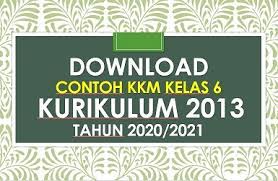 Kkm kelas 6 sd k13 revisi 2019. Download Contoh Kkm Kelas 6 Kurikulum 2013 Tahun 2020 2021 Beritapppk Com