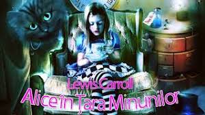 Alice in tara minunilor dublat in romana. Lewis Carroll Alice In Tara Minunilor Youtube