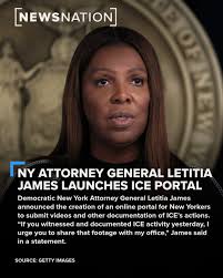 New York Attorney General Letitia James announced her office is launching  an ICE portal for New Yorkers to submit videos and other documentation of  ICE's activities. “We are committed to reviewing these
