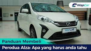 Beli kereta baru bakal buat anda rugi? Perodua Alza Kini Lebih 10 Tahun Di Pasaran Masih Berbaloi Ke Wapcar