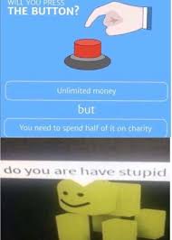 Do You Are Have Stupid Meme By Buddy Buddy Memedroid