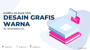 Fasilitas pada toolbox yang memungkinkan untuk membuat duplikat dari suatu image adalah … a. 30 Contoh Soal Desain Grafis Tentang Warna Dan Jawabannya Templatekita Com
