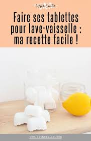 Ma Recette De Tablettes Pour Lave Vaisselle Faites Maison With Emilie Lifestyle Simple Et Naturel Lave Vaisselle Tablette Lave Vaisselle Pastille Lave Vaisselle
