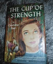 The Cup of Strength by Charlotte Paul