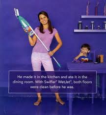 This Ad Is Really Confusing I Don T Know Of Any Woman Who Would Be That Happy About A Mop Swiffer Wet Jet Happy Housewife Media Literacy