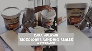 Save time and materials when Cara Aplikasi Biovarnish Sanding Sealer Water Based Youtube