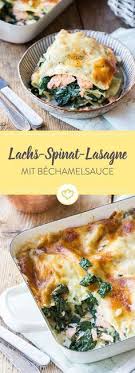 Lachslasagne Mit Spinat Bechamelsauce Und Parmesan Rezept Rezepte Lachslasagne Mit Spinat Lachs Lasagne