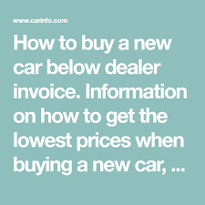 They offer several types of books, magazines and online services that help consumers determine the price of new and used cars, hidden dealer charges, bottom line prices and vehicle comparison tools. How To Buy A New Car Below Dealer Invoice Information On How To Get The Lowest Prices When Buying A New Car How To Find Car Prices Car Buying Tips Car