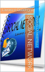 Scarica Libro Gratis Social Network Lavoro E Guadagni Pdf Epub Goodreads Book Lovers Books