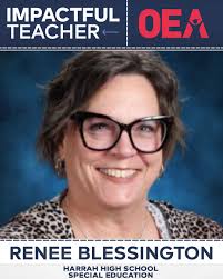 Congratulations to our latest Impactful Teacher, Renee Blessington. Mrs.  Blessington is a special education teacher at Harrah High School. Her  nominator says she has been a true blessing to her son, who