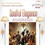 Soul Groove Line Dancers Presents: Cabaret Style Soulful Elegance