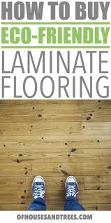 How To Buy Eco Friendly Laminate Flooring Eco Friendly Flooring Laminate Flooring Sustainable Flooring