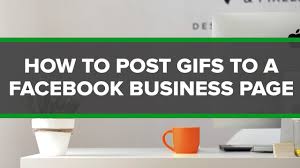 There are two easy ways to add gifs on facebook. How To Post Gifs To A Facebook Business Page Youtube
