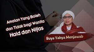 Sesuatu yang disebut makruf adalah amal soleh, sehingga boleh dikatakan khidmat adalah amal soleh. Amalan Yang Boleh Dan Tidak Bagi Wanita Haid Dan Nifas Buya Yahya Menjawab Youtube