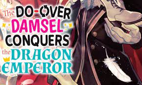 The Do-Over Damsel Conquers the Dragon Emperor' Anime Adaptation Sets  January 2024 Plans | The Fandom Post