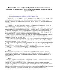 Acesta este cercetat sub aspectul comiterii infracţiunii de tulburarea ordinii şi liniştii publice, faptă prevăzută şi pedepsită de codul penal. Legea 61 1991 Pentru Sanctionarea Faptelor De Incalcare A Unor Norme De Convietuire Sociala A Ordinii Si Linistii Publice Republicata 2011 Lege Nr 61 1991 Republicata 2011