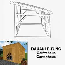 Geräumiges gartenhaus mit pultdach bauen. Profi Bauanleitung Geratehaus Gartenhaus Freistehend Bauplan Laube Schuppen Ebay