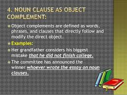 A noun clause is usually introduced by the conjunction that. Noun Clause Functions