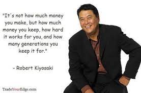 His most popular and famous. 47 Finance Quotes To Inspire You On Your Way To Financial Freedom Robert Kiyosaki Quotes Robert Kiyosaki Robert T Kiyosaki