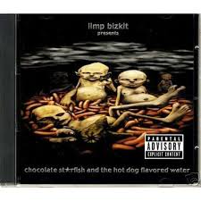 Limp bizkit's best selling album, selling over 8 million copies! Chocolate Starfish And The Hot Dog Flavored Water By Limp Bizkit Cd With Progg Ref 116043185