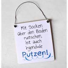 Und den ihr lange so schmerzlich vermisst. Lustige Schilder Mit Lustigen Spruchen