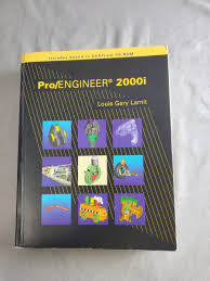 Pro/ENGINEER 2000i Louis Gary Lamit Isbn 0534377866 9780534377861