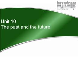 First for schools exam, which launched. Student S Book 3 Unit 10 Page 64 The Past And The Future Ppt Download