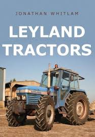 Leyland Tractors Ebook By Jonathan Whitlam Rakuten Kobo In 2020 Tractors Leyland Vintage Tractors