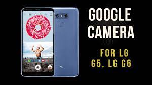 Esta aplicación está diseñada especialmente para aprovechar . Download Google Camera For Lg G5 And Lg G6 Gcam 5 1