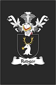 How to find your real family crest. Amazon Com Rodger Rodger Coat Of Arms And Family Crest Notebook Journal 6 X 9 100 Pages 9781696256209 Family Rodger Books