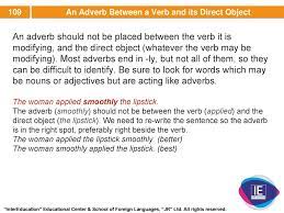 The adjectives modify the nouns, and the adverbs modify the verbs or the adjectives or the other adverbs. Intereducation Educational Center School Of Foreign Languages Online Presentation