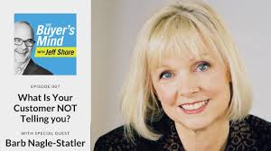 #007: What Is Your Customer NOT Telling You? with Barb Nagle
