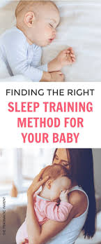 Finding The Right Sleep Training Method For Your Baby Sleep Training Methods Sleep Training Sleep Training Baby