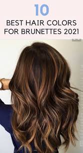 Maybe you would like to learn more about one of these? Best Hair Colors For Brunettes 2021 Brunette Hair Color Cool Hairstyles Colored Hair Tips