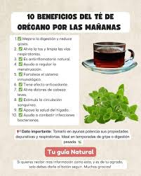 Por👇Tu Guía Natural Beneficios del té de orégano por las mañanas: un aliado natural para tu salud El té de orégano, elaborado con las hojas secas de Origanum vulgare, es una bebida