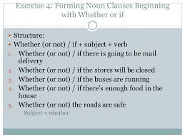 Relative clauses are dependent clauses that modify or give more information about a noun in the independent clause. Exercises 2 6 Review Session Noun Clauses Exercise 2 Forming Noun Clauses With That Remember That Only Introduces The Clause The Fact That Can Replace Ppt Download