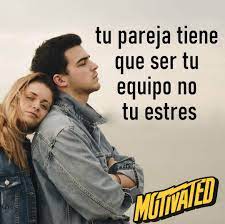 Superacion Personal Tu Pareja Tiene Que Ser Tu Equipo No Tu Estres A Full Facebook