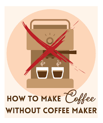 But a latte shouldn't just be a coffee shop treat. 10 Simple Methods To Make Coffee Without Coffee Maker