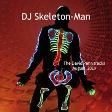 Skeleton Man The David Penn Tracks August 2 Tracks On