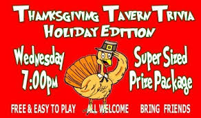 Triviawell (trivia·well) is a curated collection of trivia questions and answers — from science to sports, music to movies, everyday we release new trivia questions across a broad range of topics. Twas The Night Before Thanksgiving Trivia Holiday Edition At Main Street Tavern