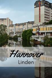 Entdecke Hannovers Stadtteile Die Besten Tipps Fur Linden Sunnyside2go Hannover Reisen Europa Reisen