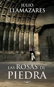 Las Rosas De Piedra Julio Llamazares Alfaguara Octubre 2012 Literatura De Viajes Libros Para Leer Literatura