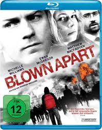 Blown Apart [Blu-ray]: Amazon.de: Williams, Michelle, McGregor, Ewan,  MacFadyen, Matthew, Behar, Sasha, Gleaves, Nicholas, Maguire, Sharon,  Williams, Michelle, McGregor, Ewan: DVD & Blu-ray