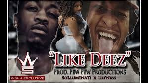 SoLLUMINATI Feat. Llu'Ness "Like Deez"(Remix)(WSHH Exclusive