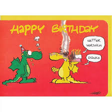 Mit unseren originellen geburtstagskarten können sie im nu lustige, digitale grüße. Geburtstagskarte Witzig Happy Birthday Drachenwitz A6