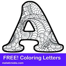 We work hard to make. Printable Letter Alphabet Coloring Pages Make Breaks