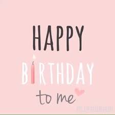 Birthday Quotes For Myself Instagram New Birthday Quotes For Me 17th 55 Ideas Birthday Girl Quotes Birthday Wishes For Myself Today Is My Birthday