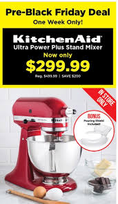 2019 black friday / cyber monday stand mixers deals and updates. Kitchen Stuff Plus Canada Pre Black Friday Sale Save 40 Off Kitchenaid Ultra Power Plus Stand Mixer With Bonus Pouring Shield Black Friday Canada